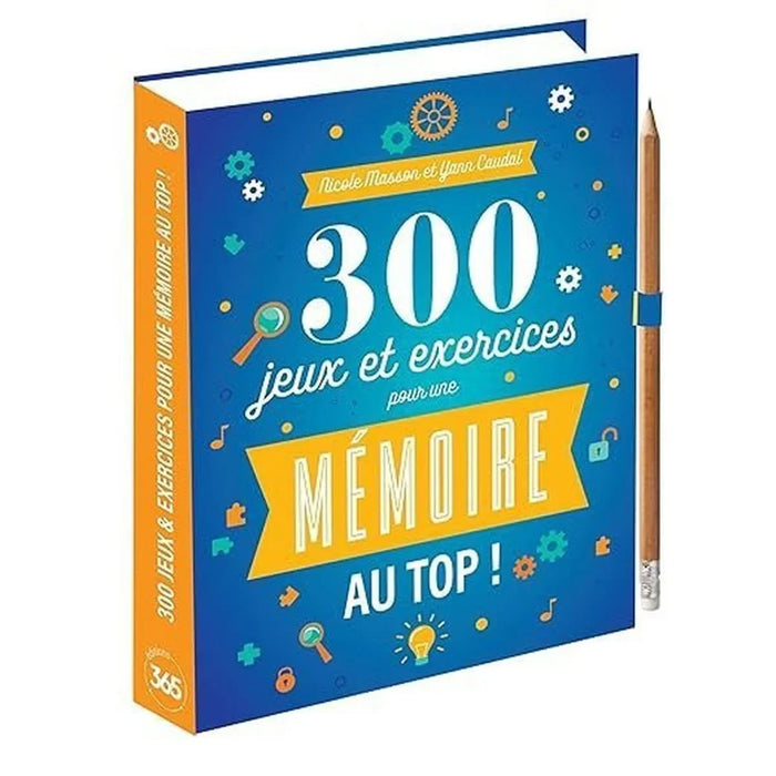 300 jeux & exercices pour une mémoire au top. Livre