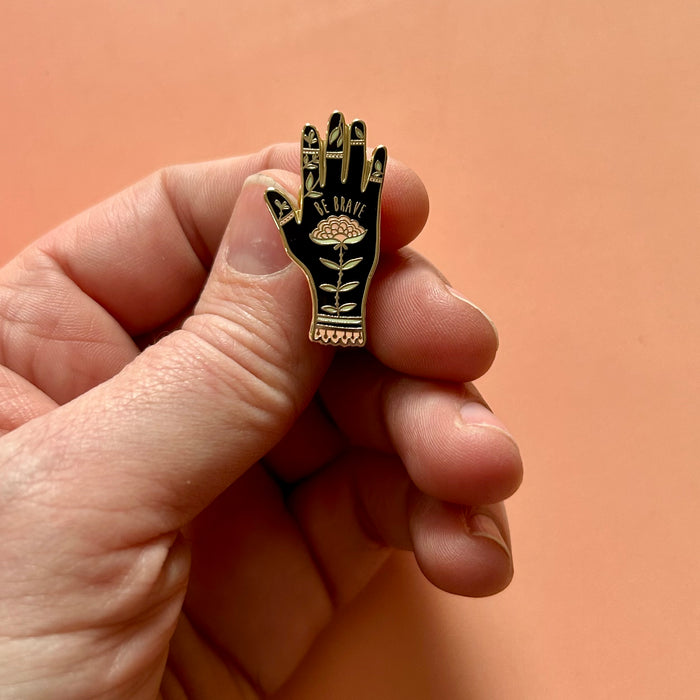 Be Brave Enamel Pin