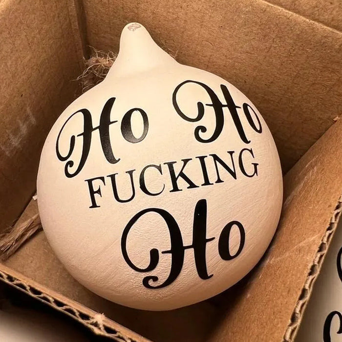 Ho Ho FUCKING HO