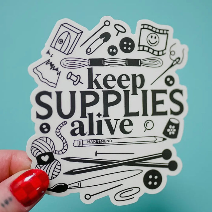 Keep Supplies Alive Vinyl Sticker